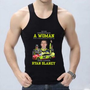 Original Ryan Blaney Shirt, Never Underestimate A Woman Who Understands Nascar And Loves Ryan Blaney Shirt 6