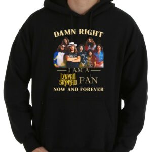 Premium Lynyrd Skynyrd Fan Shirt, Damn Right I Am A Lynyrd Skynyrd Fan Now And Forever Shirt 7
