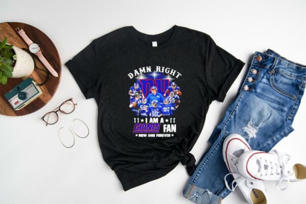 Premium New York Giants Fan Shirt, Damn Right I Am A Giants Fan Now And Forever Shirt 1