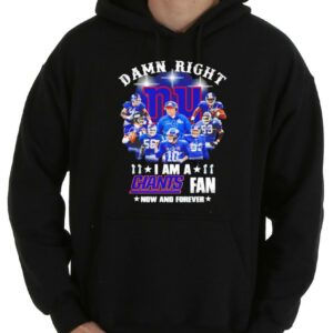 Premium New York Giants Fan Shirt, Damn Right I Am A Giants Fan Now And Forever Shirt 7