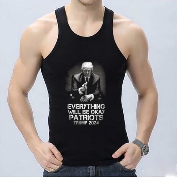 Pretty Everything Will Be Okay Patriots Trump 2024 Shirt, Okay Patriots Trump Shirt, Trump 2024 Shirt 3
