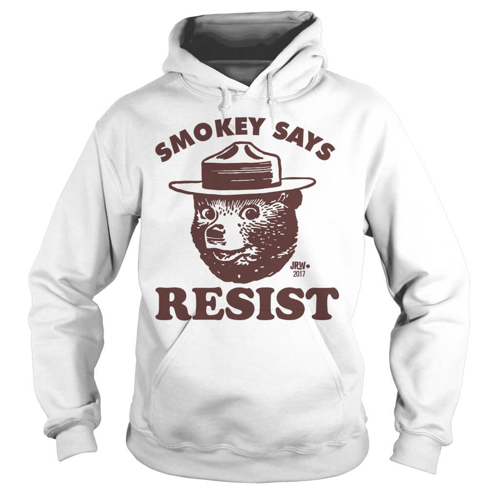SMOKEY SAYS RESIST hoodie