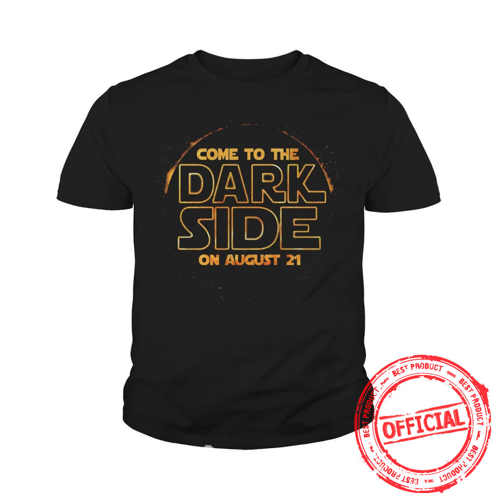 Come To The Dark Side On August 21 Youth Tee