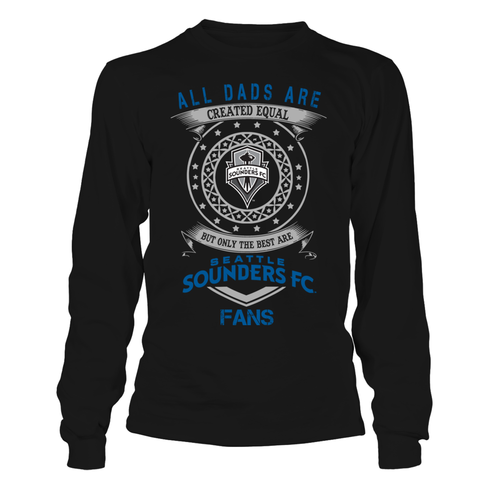 Dads Created Equal Seattle Sounders Fan Fc Longsleeve