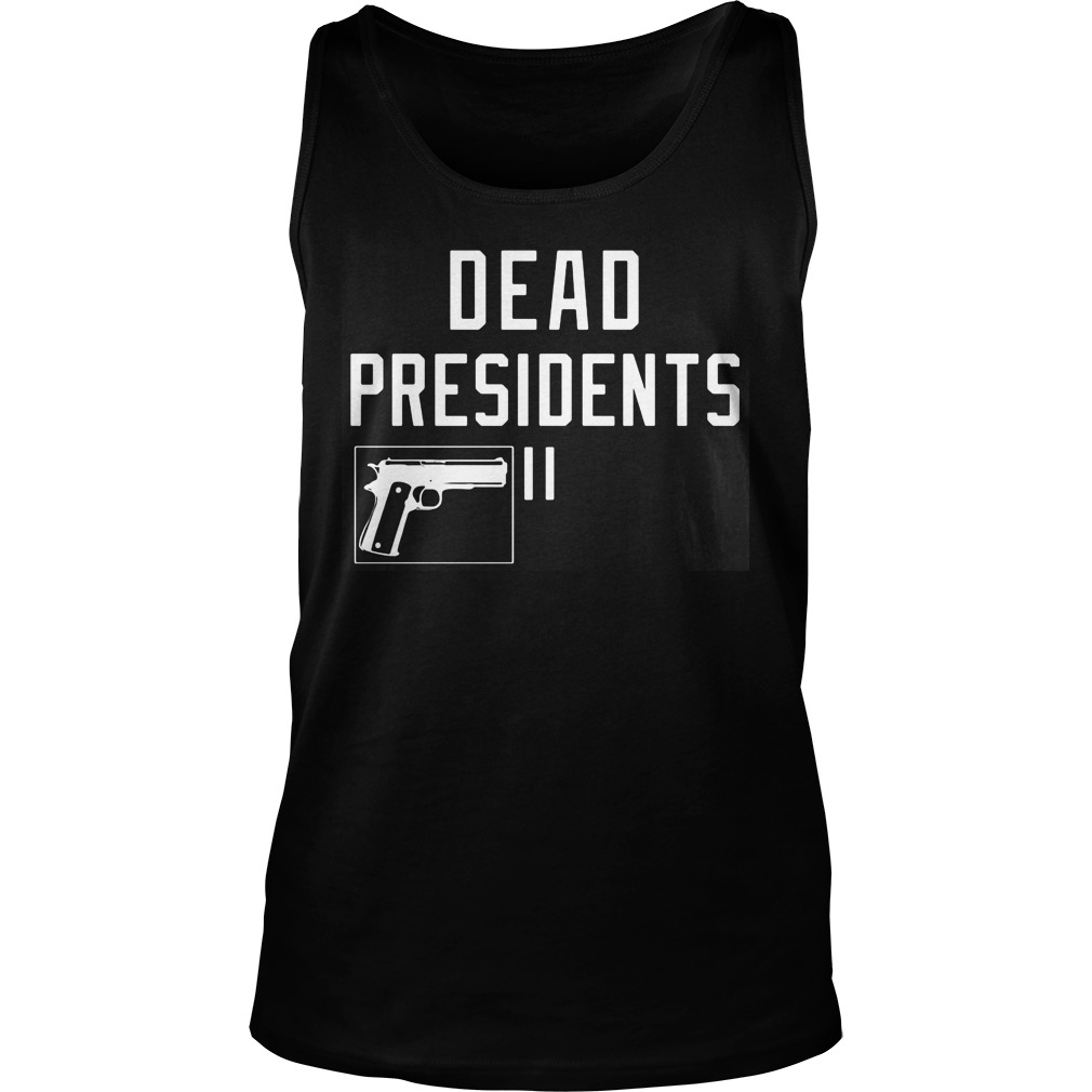 Dead Presidents Tank Top