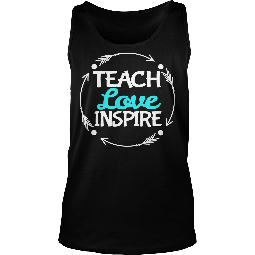Love Teach Inspire Tank Top