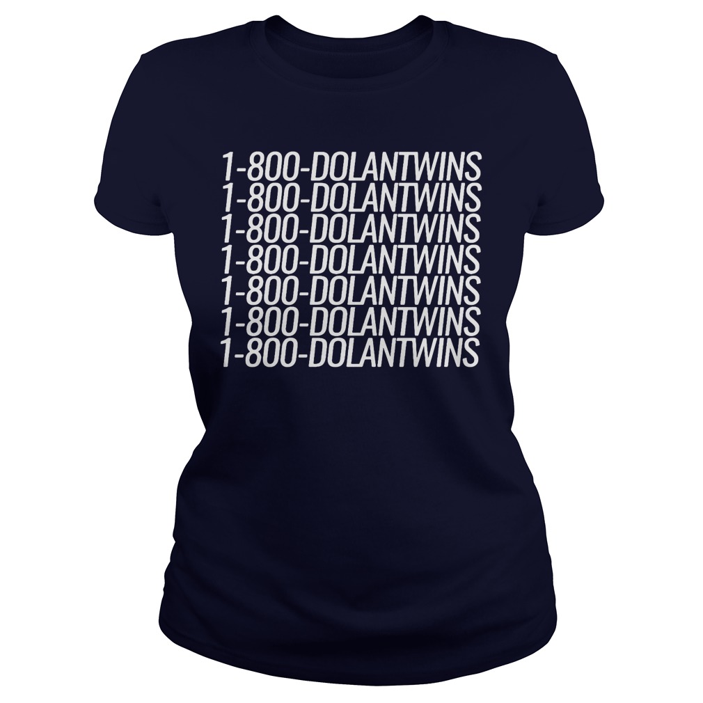 1 800 Dolantwins Ladies Tee