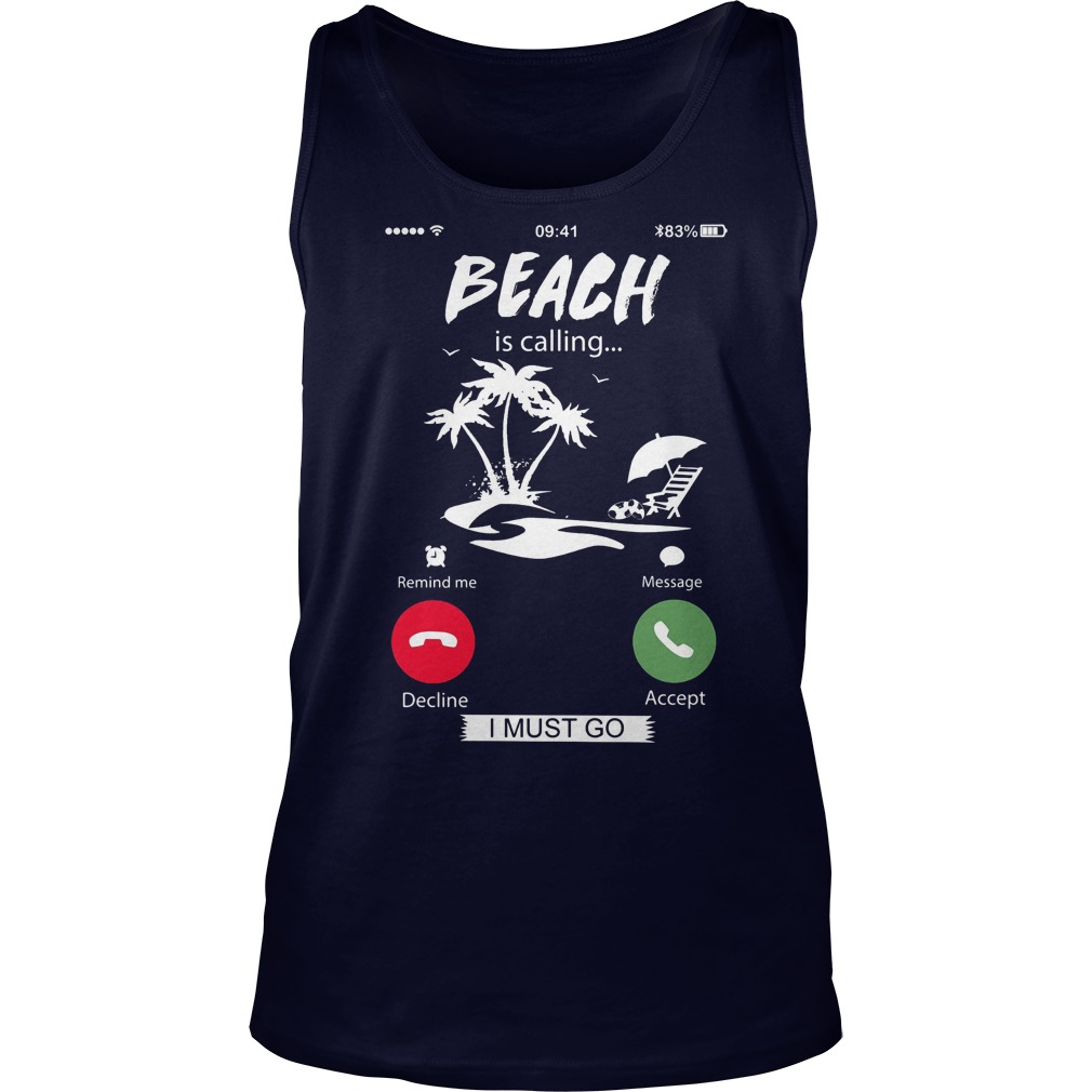 Beach Calling Must Go Tank Top