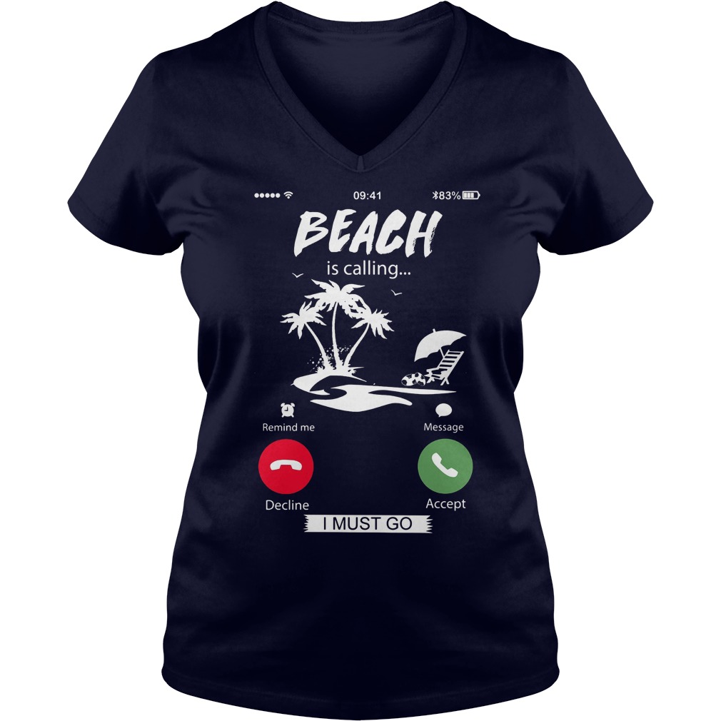 Beach Calling Must Go V Neck
