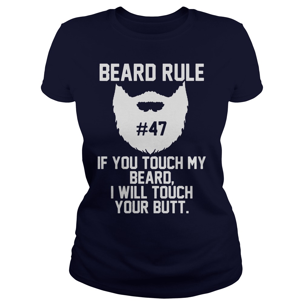 Beard Rule Toch Beard Will Touch Butt Ladies