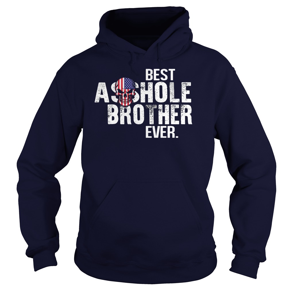 Best Asshole Brother Ever Hoodie