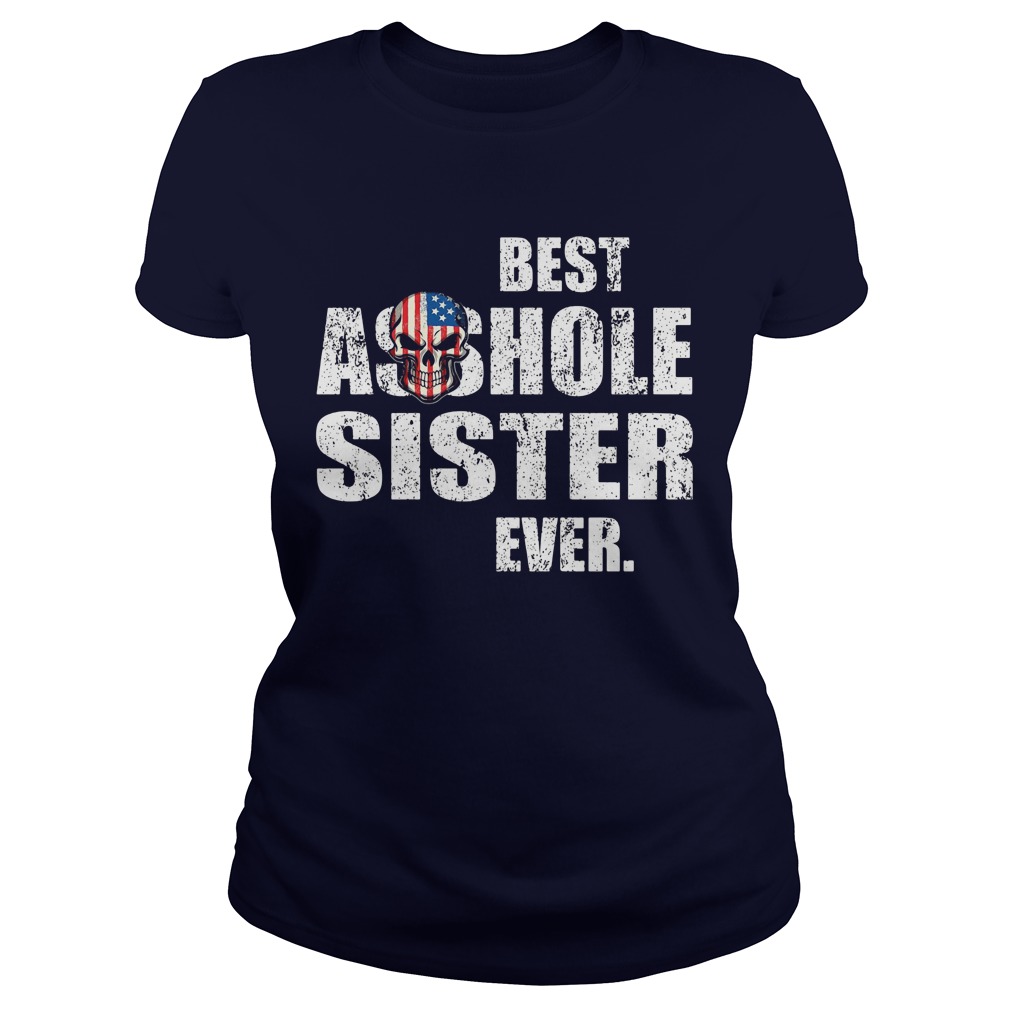Best Asshole Sister Ever Ladies