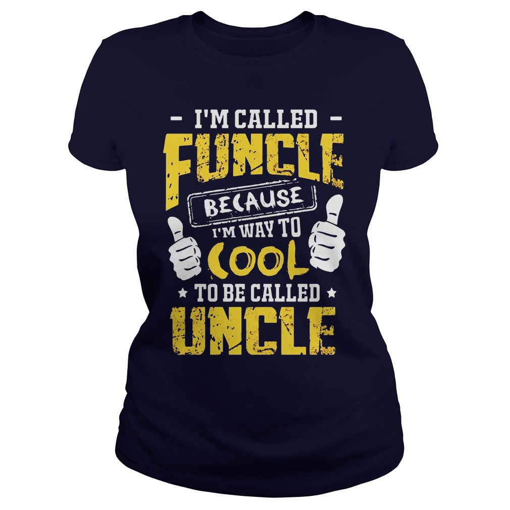Called Funcle Way Cool Uncle Guy Ladies