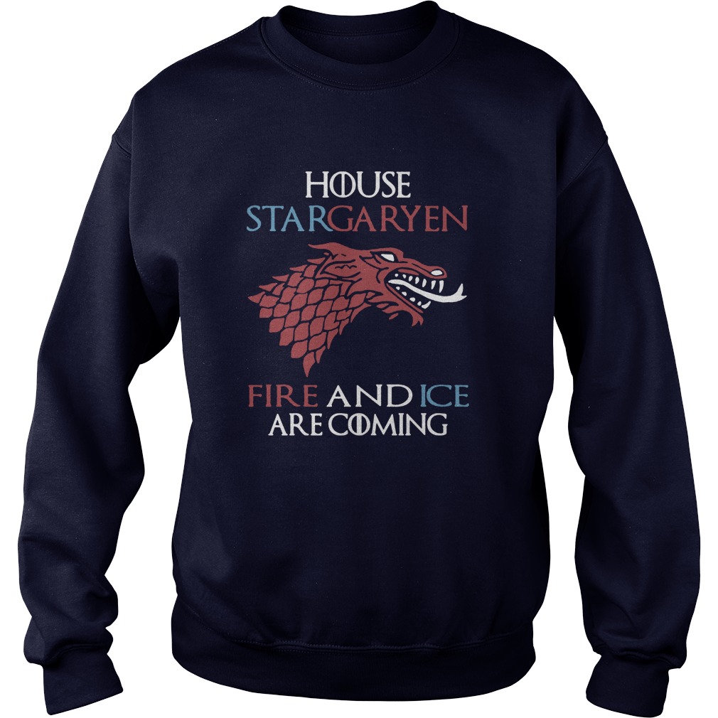 House Stargaryen Fire Ice Coming Sweatshirt