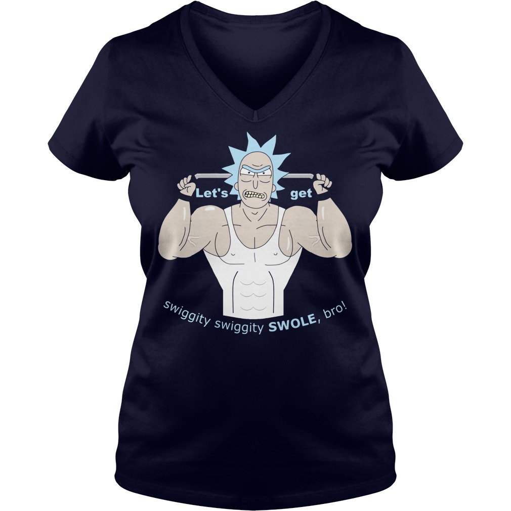 Lets Rick Get Swiggity Swole V Neck