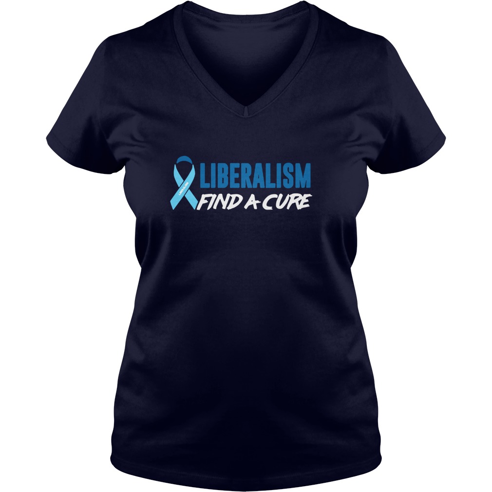 Liberalism Find Cure V Neck