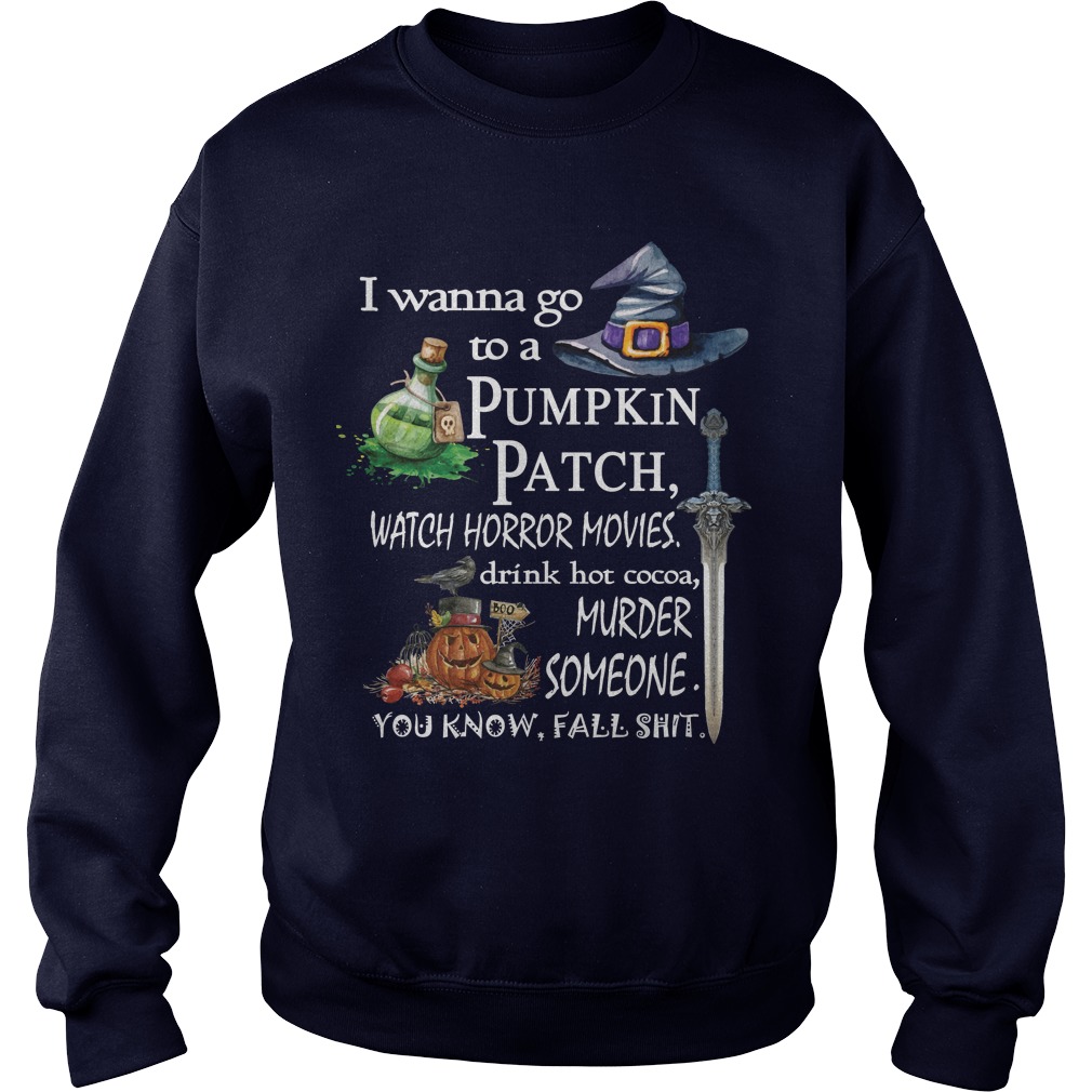 Wanna Go Pumpkin Patch Sweat Shirt