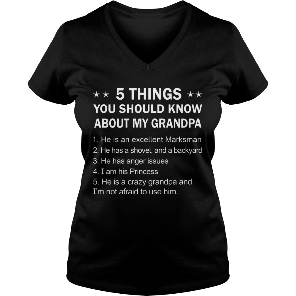 5 Things You Should Know My Grandpa Ladies V Neck