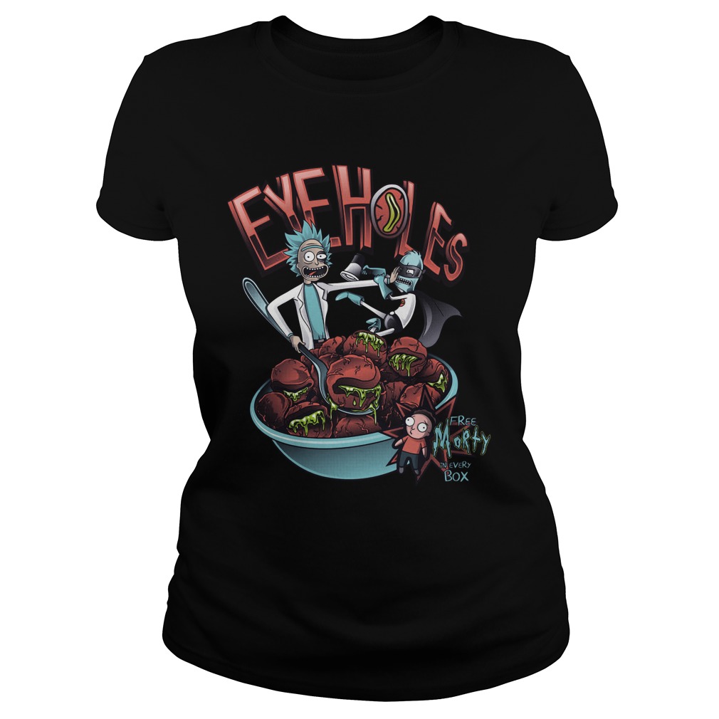 Rick And Morty Eye Holes Shirt, Hoodie, Sweater, Longsleeve T Ladies Tee