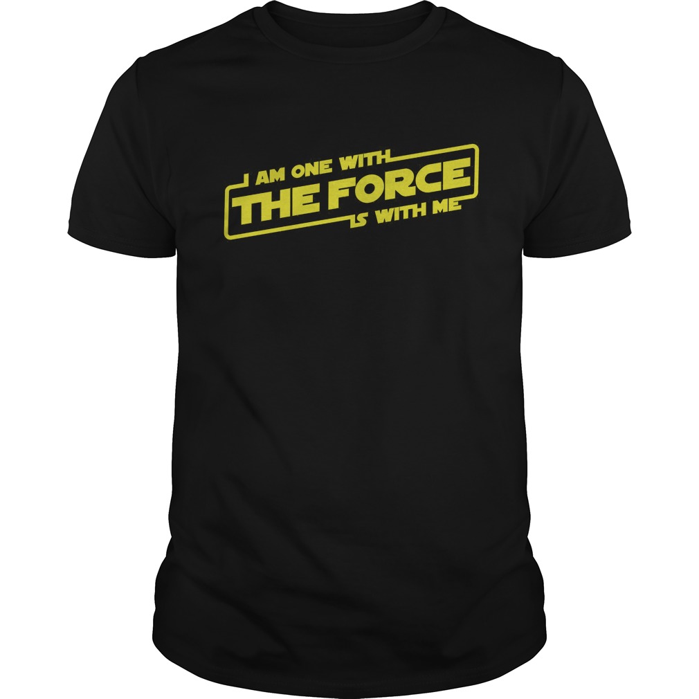 The Force I Am One With The Force, The Force Is With Me Hoodie ...