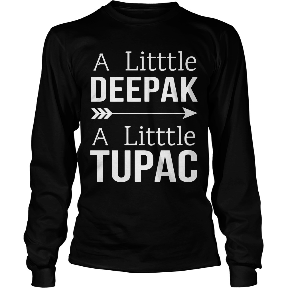 A Little Deepak A Little Tupac Longsleeve