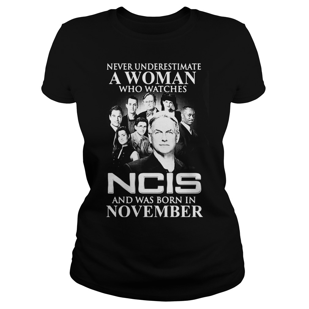 A Woman Who Watches Ncis And Was Born In November Shirt - Kutee Boutique