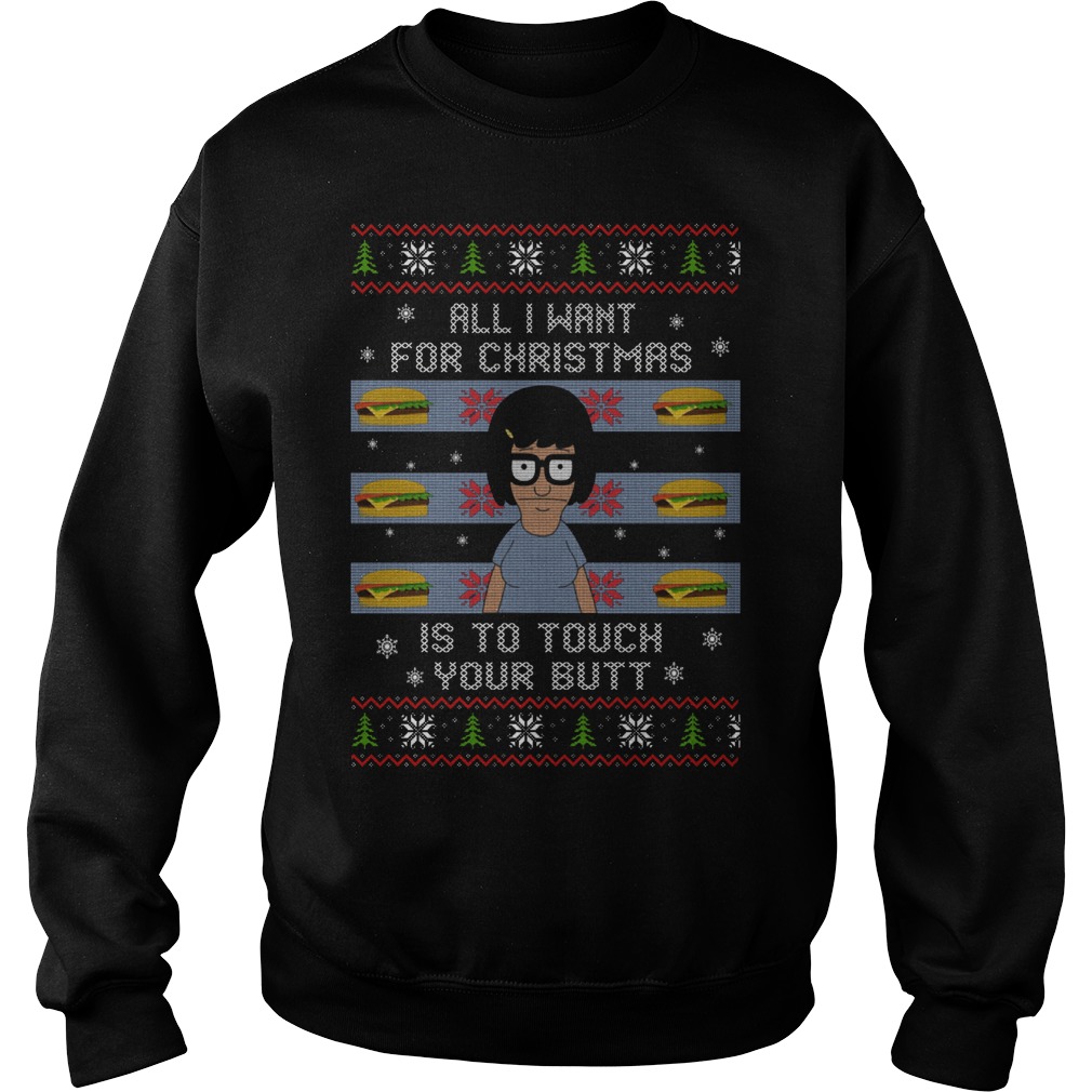 All I Want For Christmas Is To Touch Your Butt Sweat Shirt