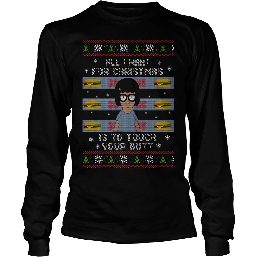 All I Want For Christmas Is To Touch Your Butt Unisex Longsleeve Tee