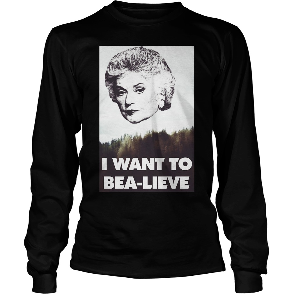 Bea Arthur Want Bea Lieve Longsleeve