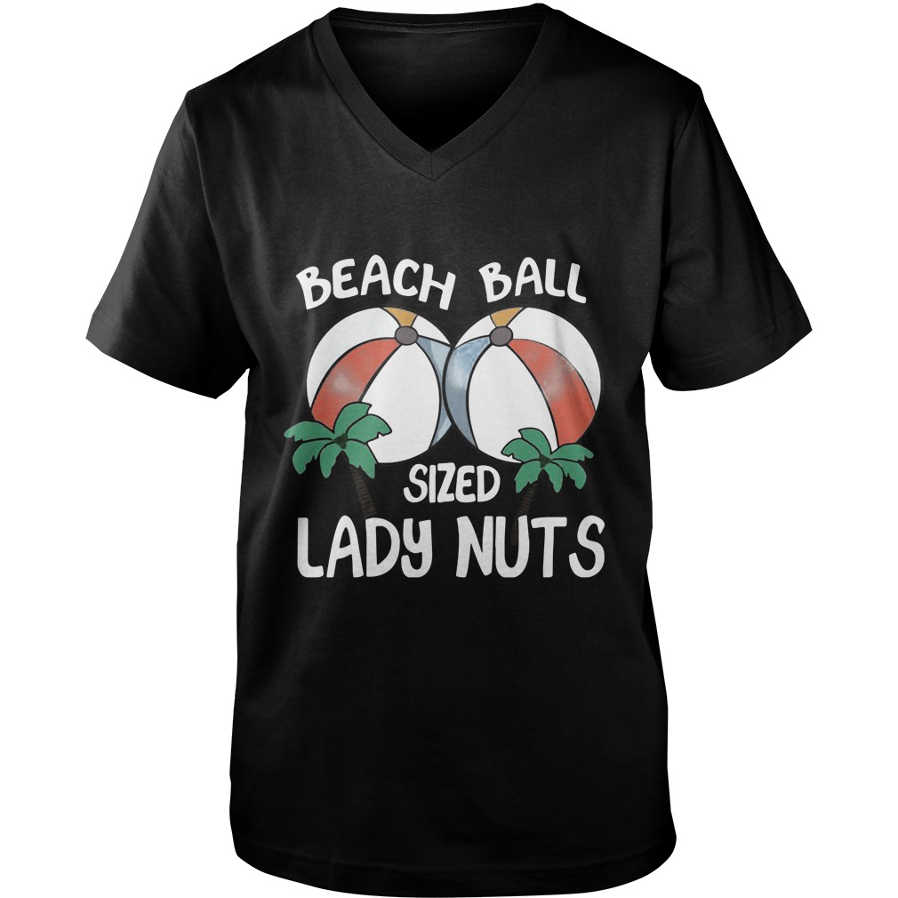 Beach Ball Sized Lady Nuts Guys V Neck