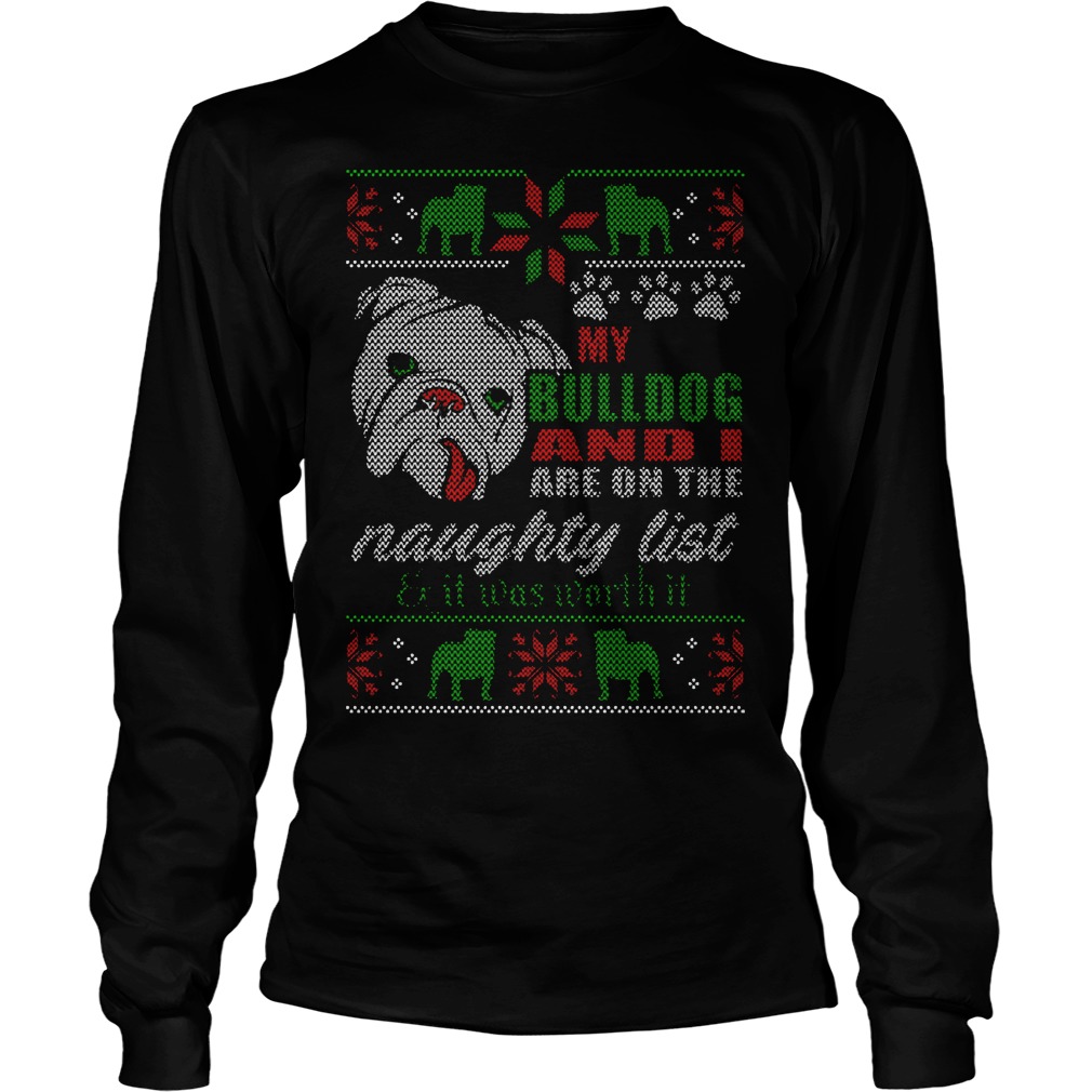 Bulldog Id Naughty List Worth Longsleeve