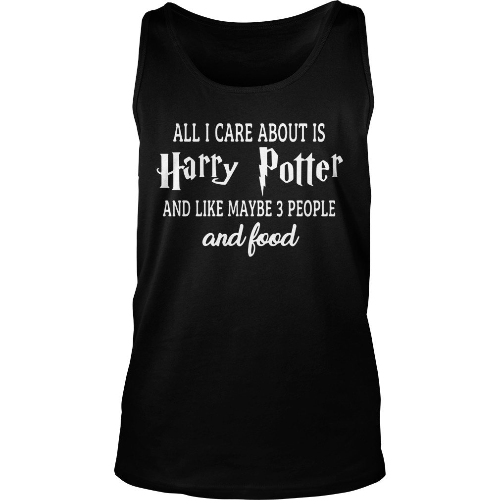 Care Harry Potter Like Maybe 3 People Food Tank Top