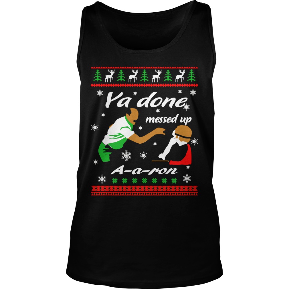 Christmas Ya Done Messed Ron Tank Top