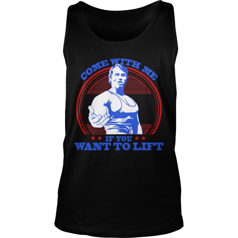 Come With Me If You Want To Lift Unisex Tank Top
