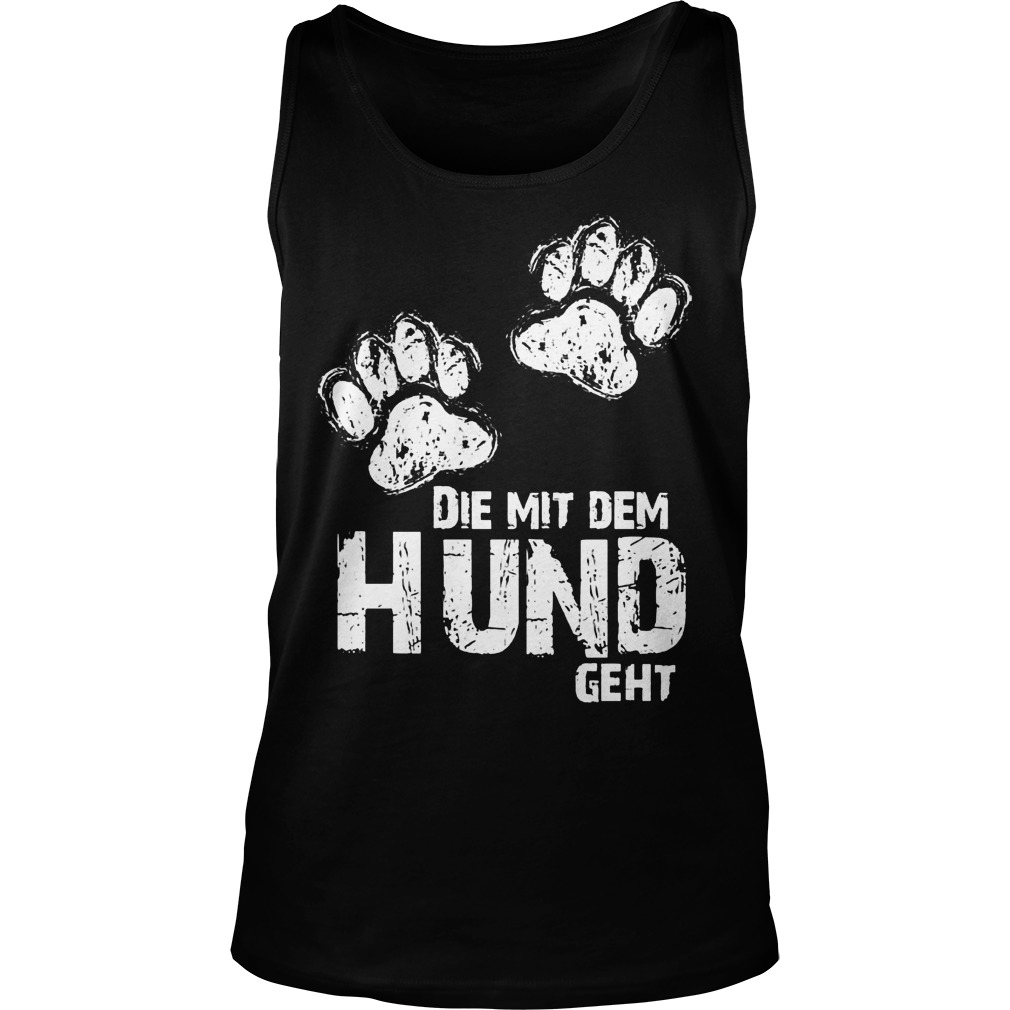Die Mit Dem Hund Geht Unisex Tank Top