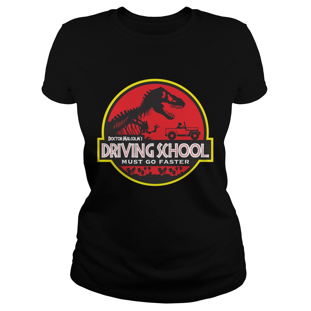 Doc Malcolms Driving School Must Go Faster Ladies Tee