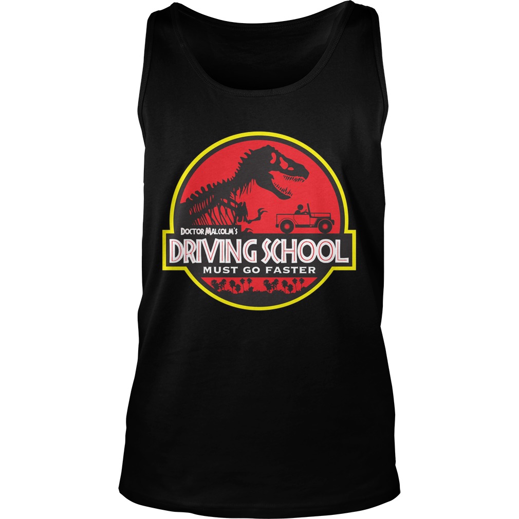 Doc Malcolms Driving School Must Go Faster Tank Top