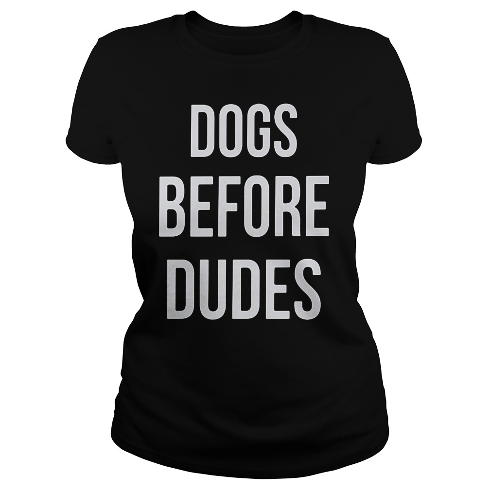 Dogs Before Dudes Ladies Tee
