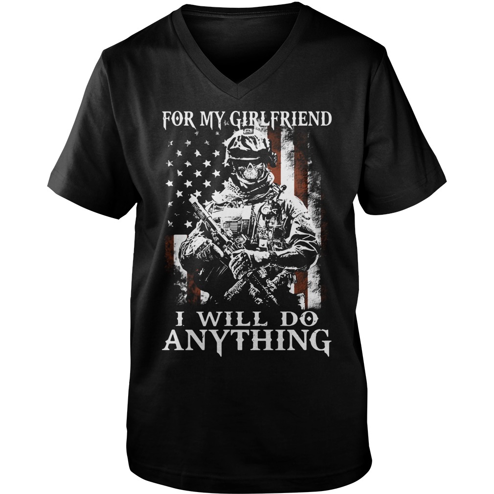 For My Girlfriend I Will Do Anything Shirt And Hoodie - Kutee Boutique