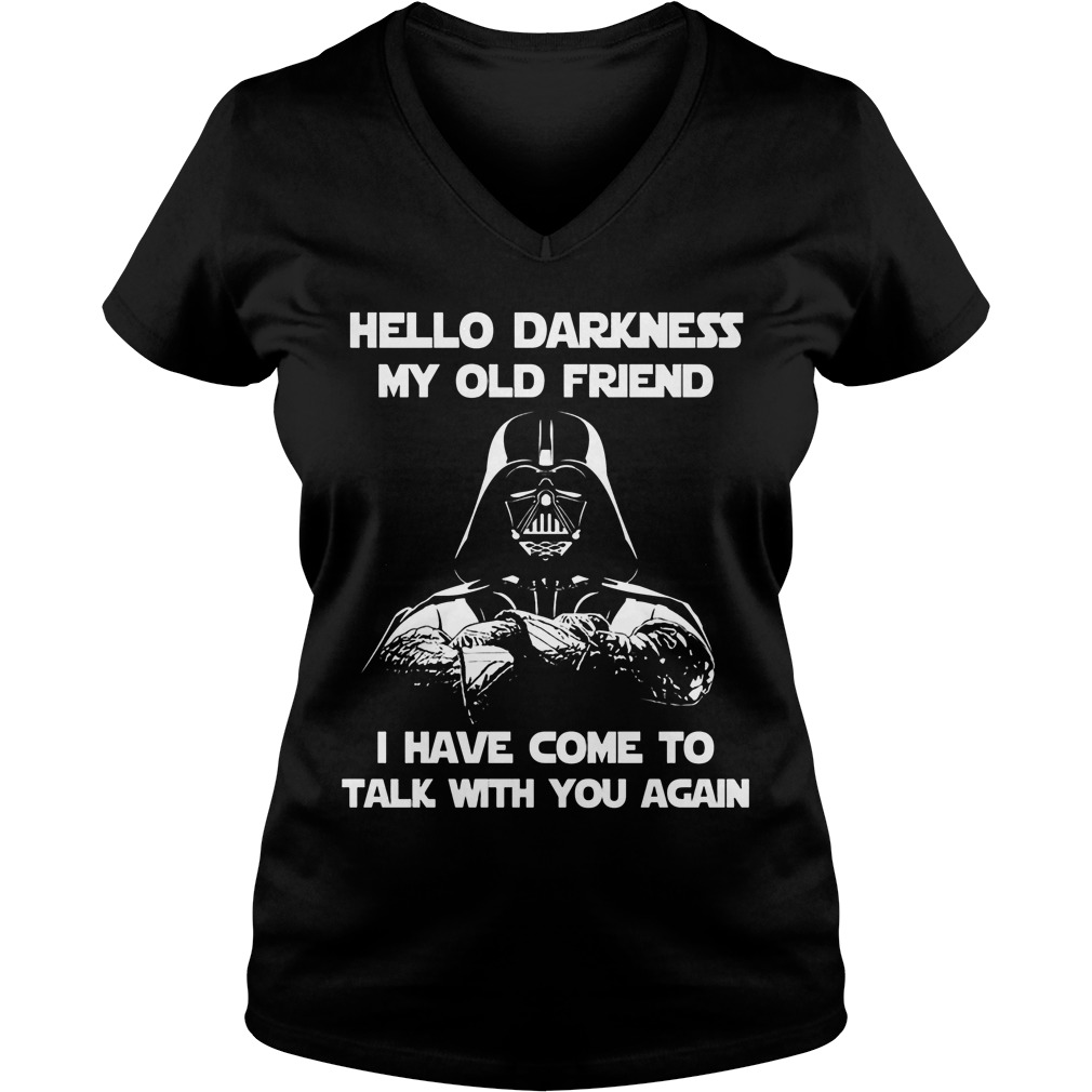 Hello Darkness My Old Friend I Have Come To Talk With You Again Ladies V Neck