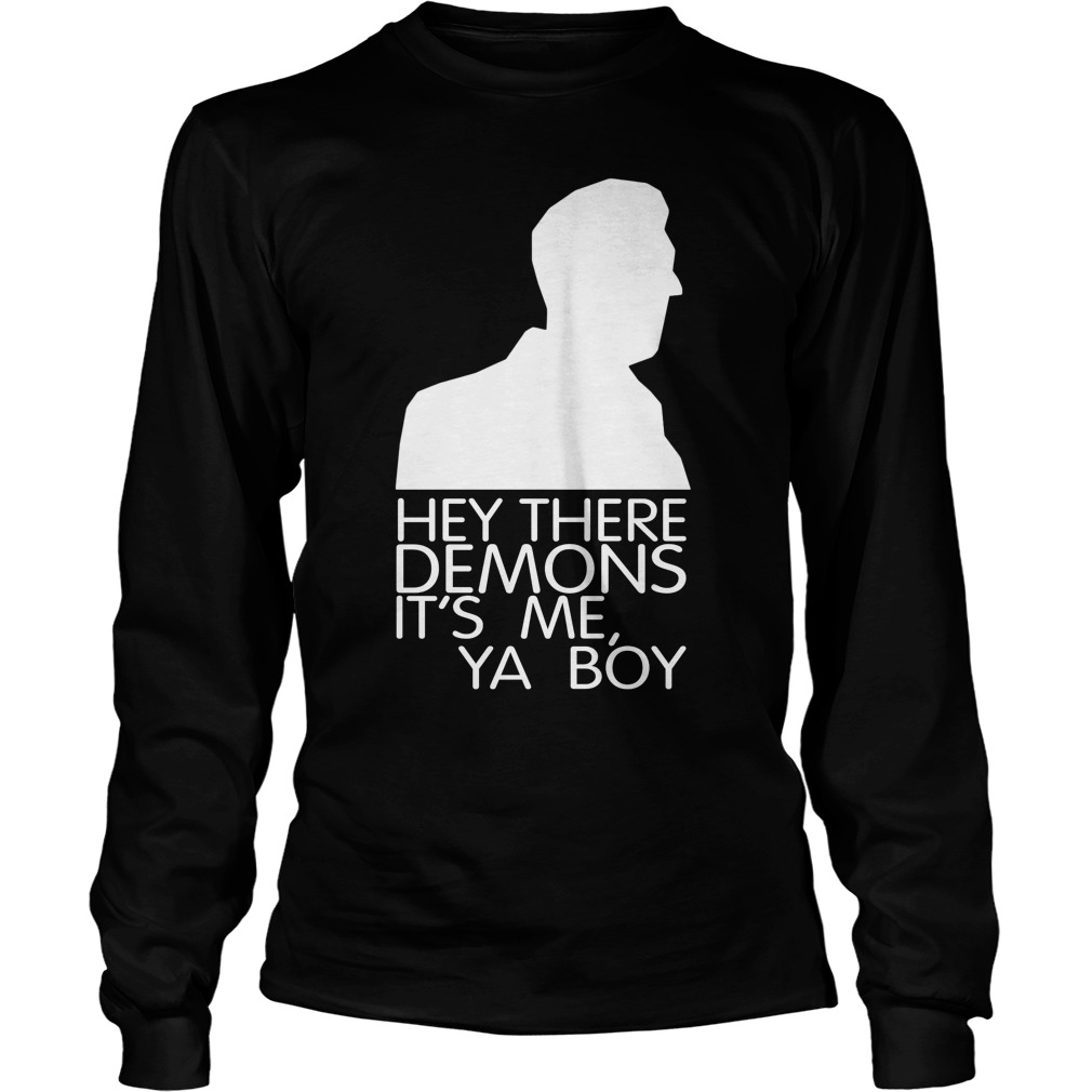 Hey Demons Ya Boy Longsleeve