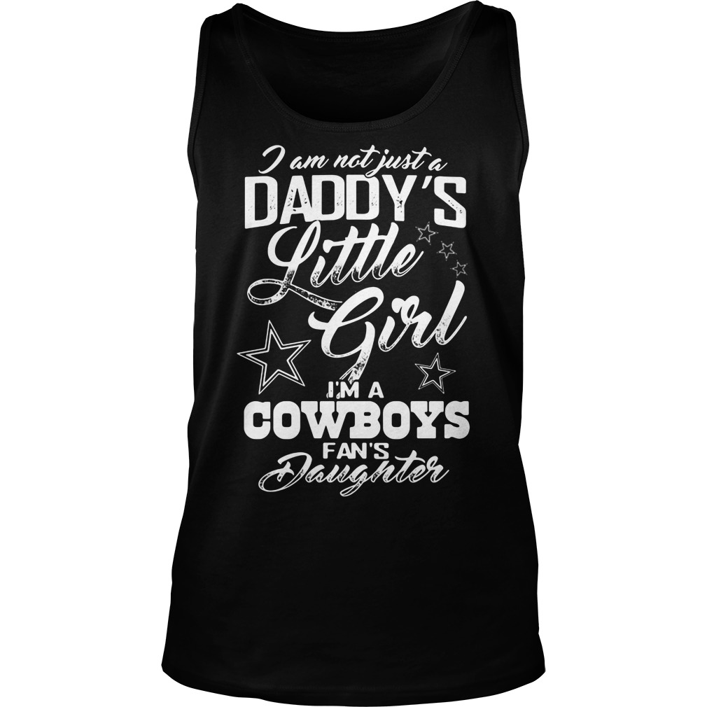 Im Not Just Daddy Little Girl Im A Cowboys Fans Daughter Tank Top