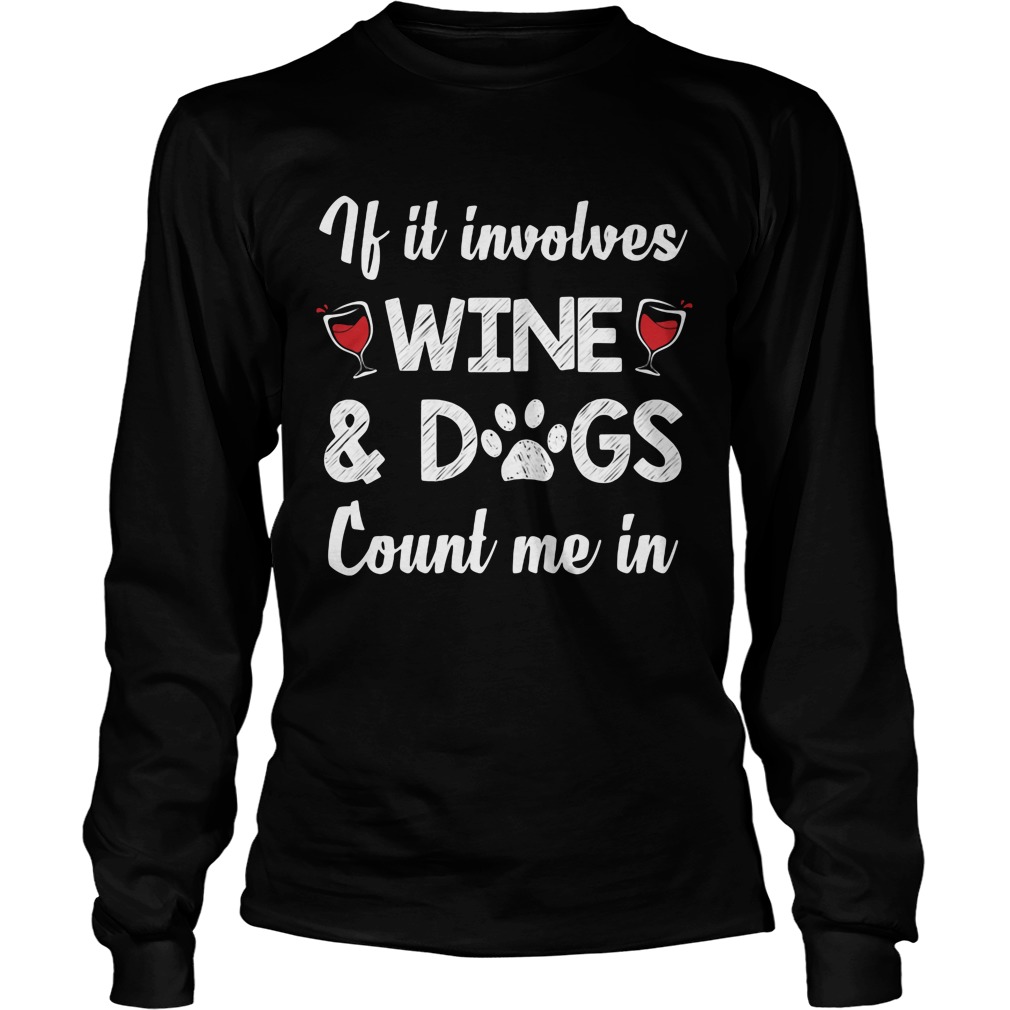 Involves Wine Dogs Count Longsleeve