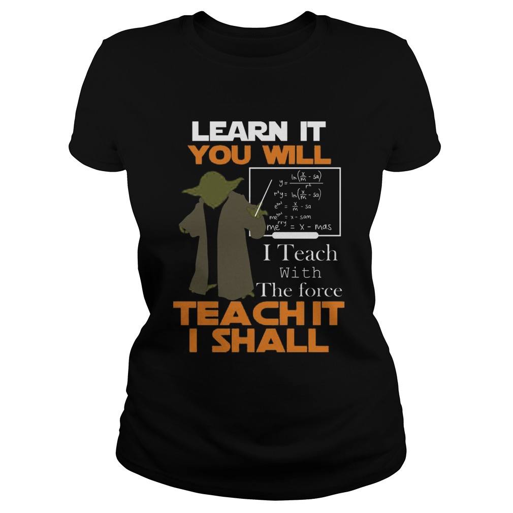 Learn Will Teach Shall Ladies Tee