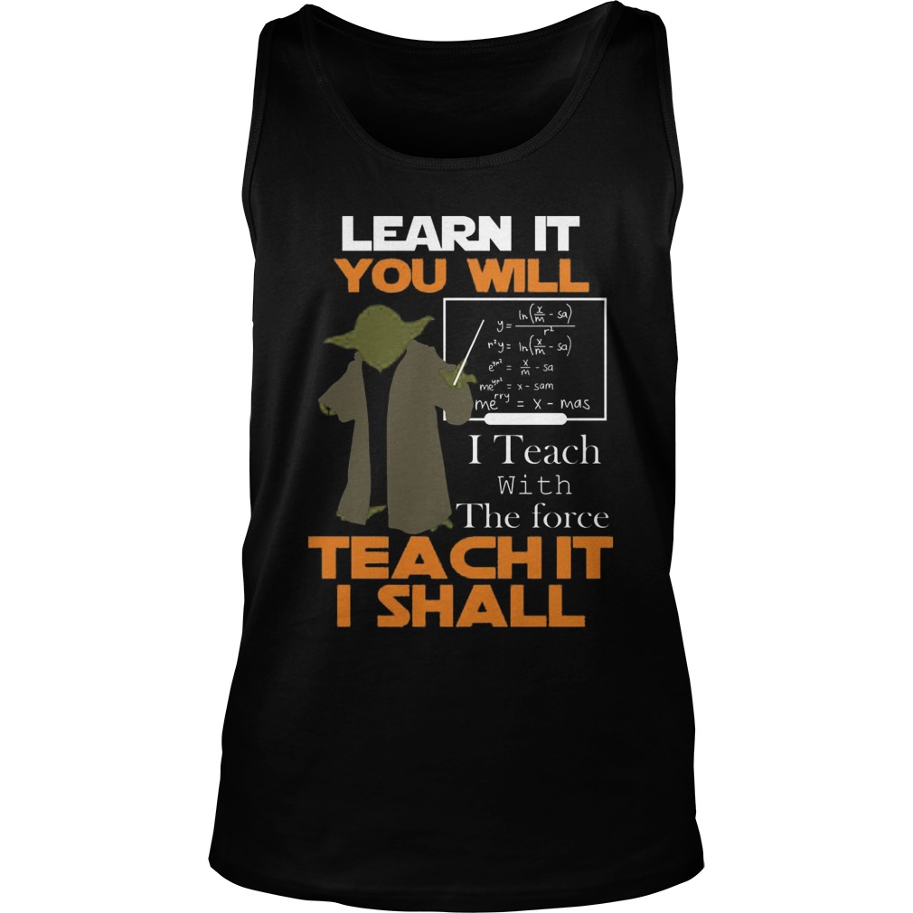 Learn Will Teach Shall Tank Top