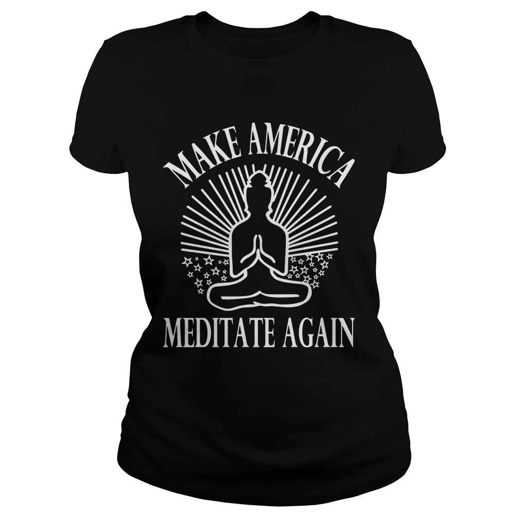 Make America Meditate Ladies Tee