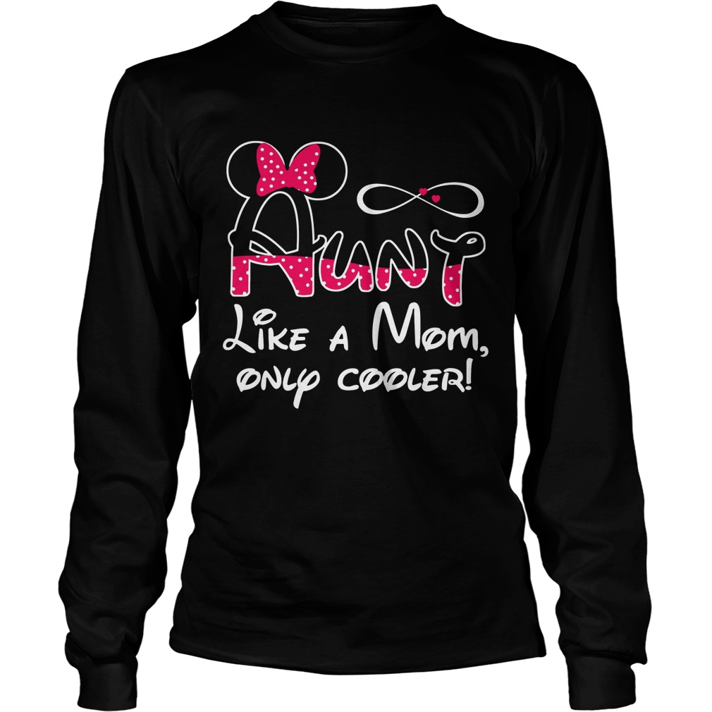 Minnie Mouse Aunt Like A Mom Only Cooler Unisex Longsleeve Tee