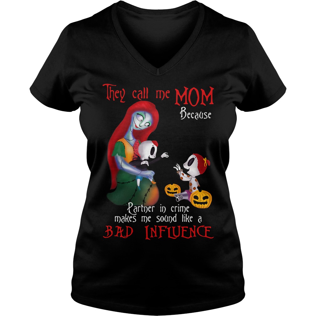 Mothers Nightmare Call Mom Partner Crime Make Sound Like Bad Influence Ladies V Neck