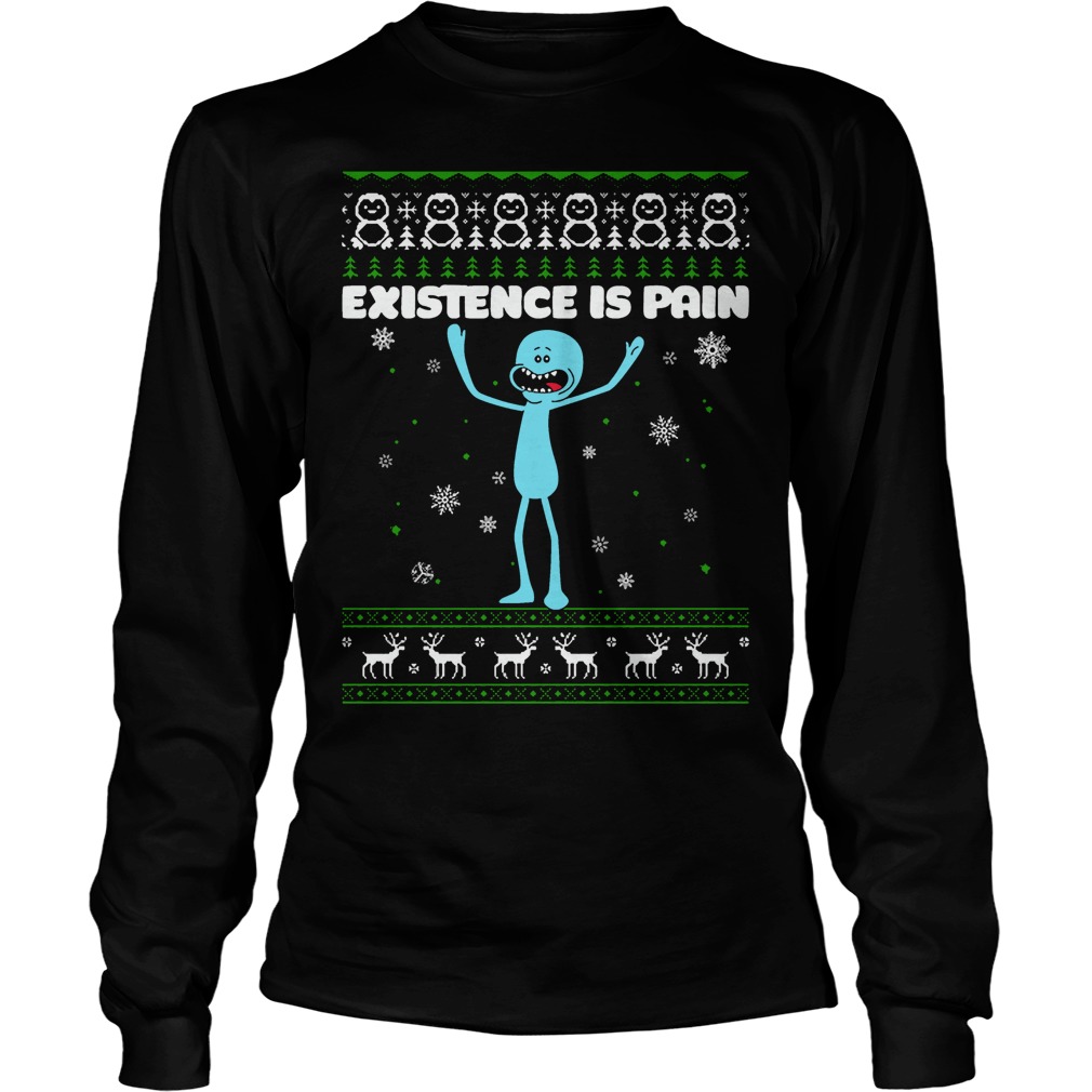 Mr Meeseeks Existence Pain Ugly Christmas Longsleeve