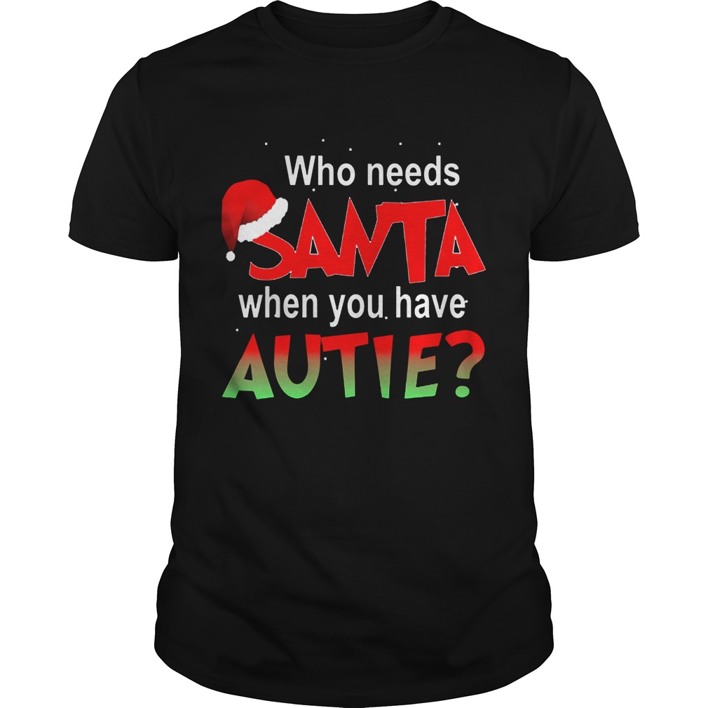 Needs Santa Autie Guys Tee